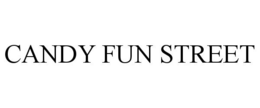 CANDY FUN STREET trademark