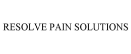 RESOLVE PAIN SOLUTIONS trademark
