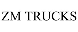 ZM TRUCKS trademark