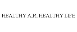 HEALTHY AIR, HEALTHY LIFE trademark
