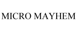 MICRO MAYHEM trademark
