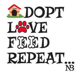 ADOPT LOVE FEED REPEAT ...NB trademark