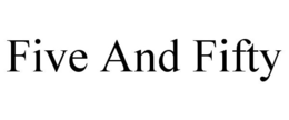 FIVE AND FIFTY trademark