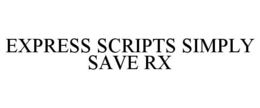 EXPRESS SCRIPTS SIMPLY SAVE RX trademark
