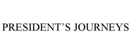 PRESIDENT'S JOURNEYS trademark