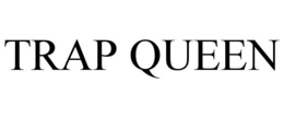 TRAP QUEEN trademark
