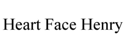 HEART FACE HENRY trademark