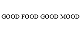 GOOD FOOD GOOD MOOD trademark