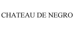 CHATEAU DE NEGRO trademark