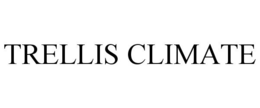 TRELLIS CLIMATE trademark