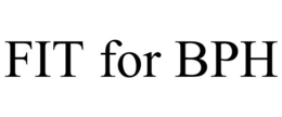 FIT FOR BPH trademark