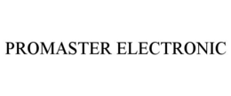 PROMASTER ELECTRONIC trademark