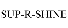 SUP-R-SHINE trademark