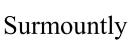 SURMOUNTLY trademark