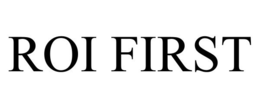 ROI FIRST trademark