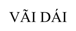 VÃI DÁI trademark