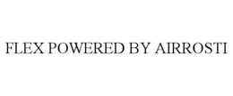 FLEX POWERED BY AIRROSTI trademark