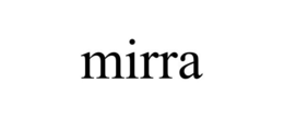 MIRRA trademark