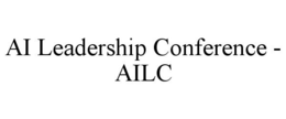 AI LEADERSHIP CONFERENCE - AILC trademark
