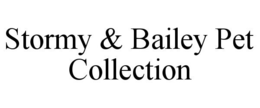 STORMY & BAILEY PET COLLECTION trademark
