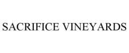 SACRIFICE VINEYARDS trademark