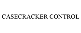 CASECRACKER CONTROL trademark