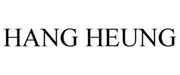 HANG HEUNG trademark