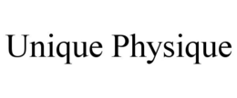 UNIQUE PHYSIQUE trademark
