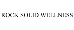 ROCK SOLID WELLNESS trademark