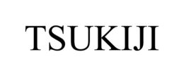 TSUKIJI trademark
