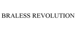 BRALESS REVOLUTION trademark