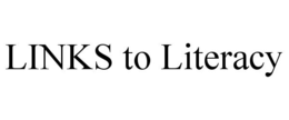 LINKS TO LITERACY trademark
