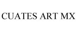 CUATES ART MX trademark
