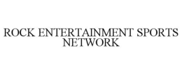 ROCK ENTERTAINMENT SPORTS NETWORK trademark