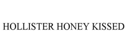 HOLLISTER HONEY KISSED trademark