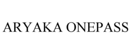 ARYAKA ONEPASS trademark