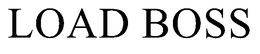 LOAD BOSS trademark