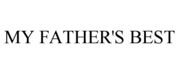 MY FATHER'S BEST trademark