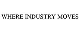 WHERE INDUSTRY MOVES trademark