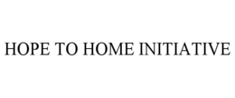 HOPE TO HOME INITIATIVE trademark