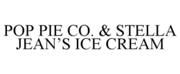 POP PIE CO. & STELLA JEAN'S ICE CREAM trademark