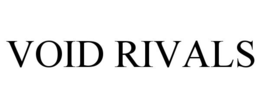 VOID RIVALS trademark