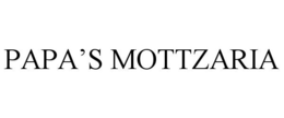 PAPA'S MOTTZARIA trademark