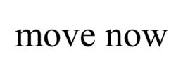 MOVE NOW trademark