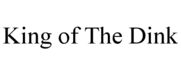 KING OF THE DINK trademark