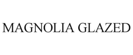 MAGNOLIA GLAZED trademark