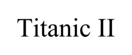 TITANIC II trademark