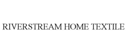 RIVERSTREAM HOME TEXTILE trademark