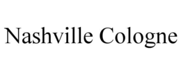 NASHVILLE COLOGNE trademark