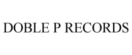 DOBLE P RECORDS trademark